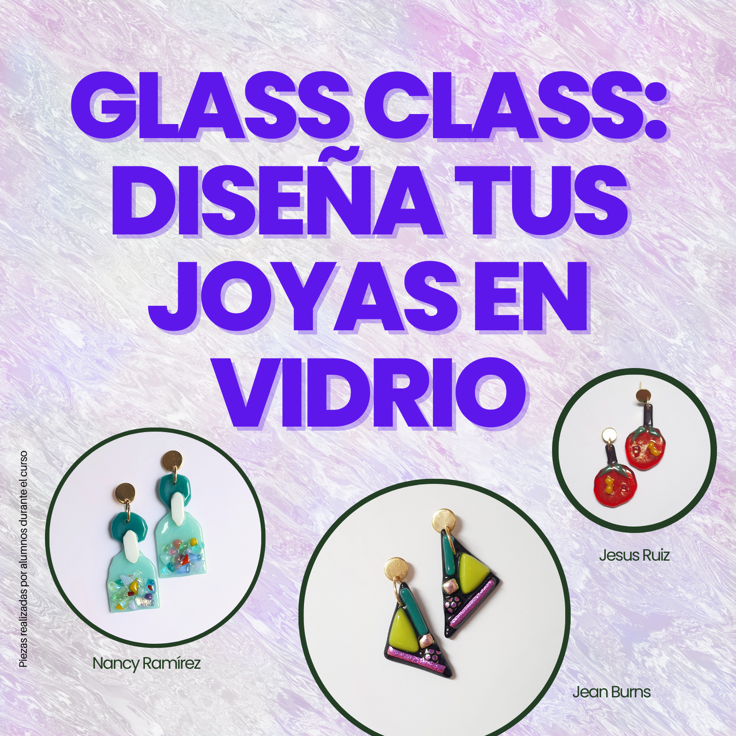 GLASS CLASS: Crea tus propios aretes. Sabado 9 de agosto